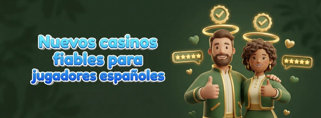 Nuevos casinos fiables para jugadores españoles